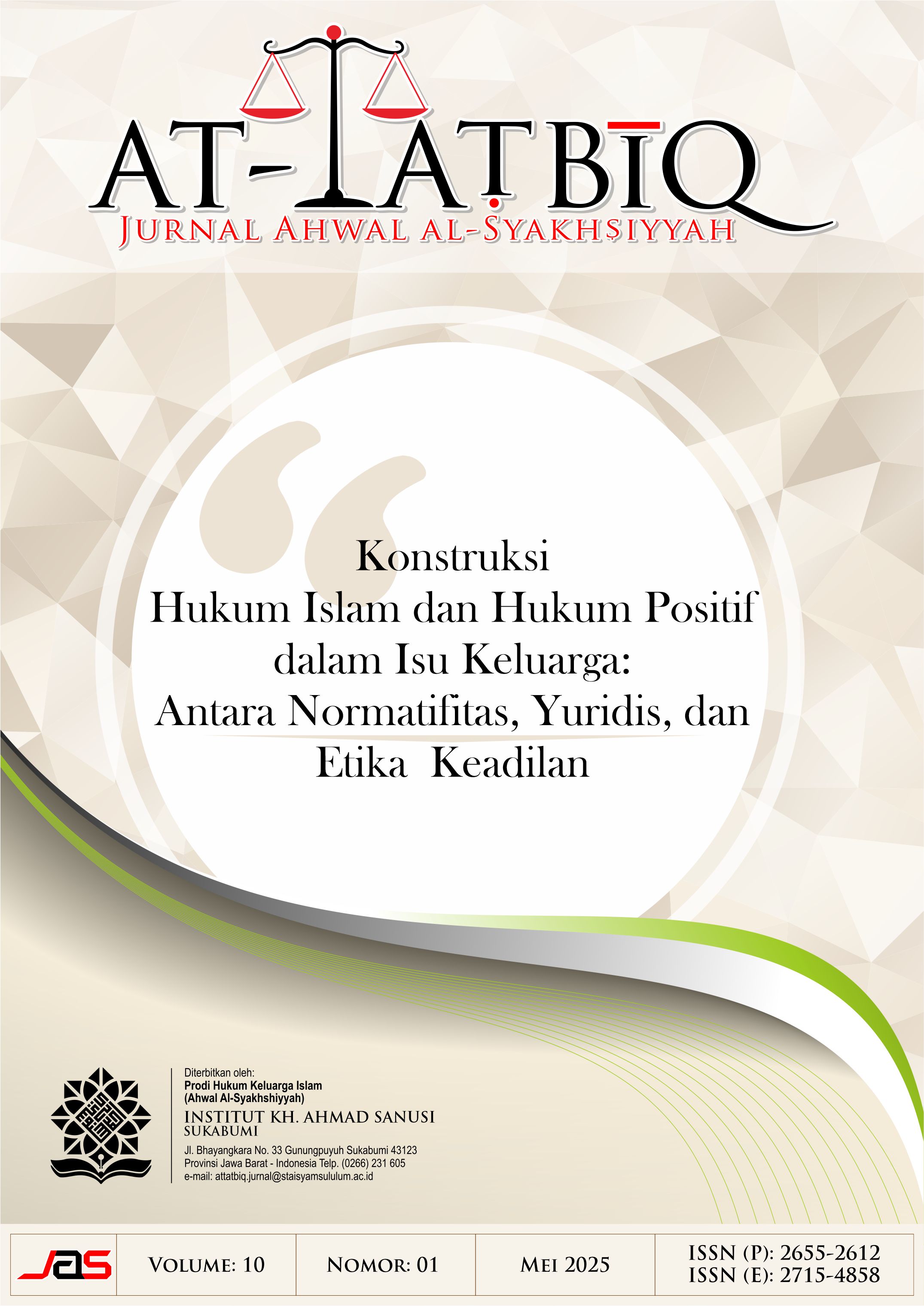 					View Vol. 10 No. 1 (2025): Konstruksi Hukum Islam dan Hukum Positif dalam Isu Keluarga: Antara Normatifitas, Yuridis, dan Etika Keadilan
				